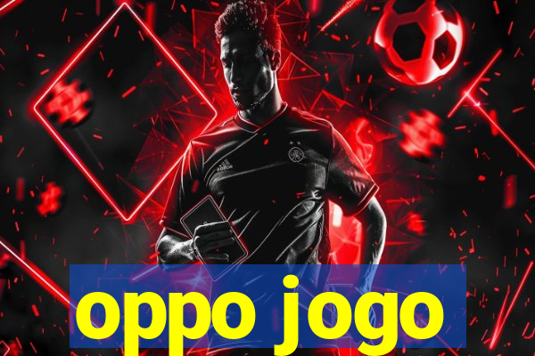 oppo jogo